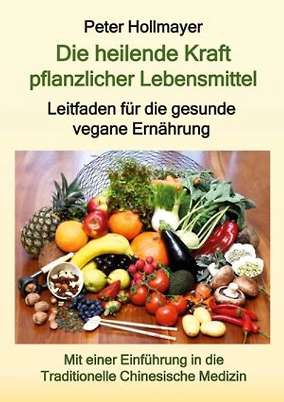 Die heilende Kraft pflanzlicher Lebensmittel: Leitfaden für die gesunde vegane Ernährung