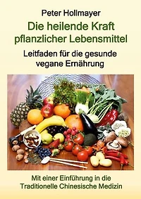 Die heilende Kraft pflanzlicher Lebensmittel: Leitfaden für die gesunde vegane Ernährung