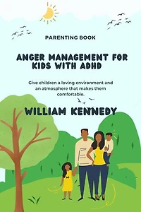 Anger Management For Kids With Adhd: Give children a loving environment and an atmosphere that makes them comfortable.