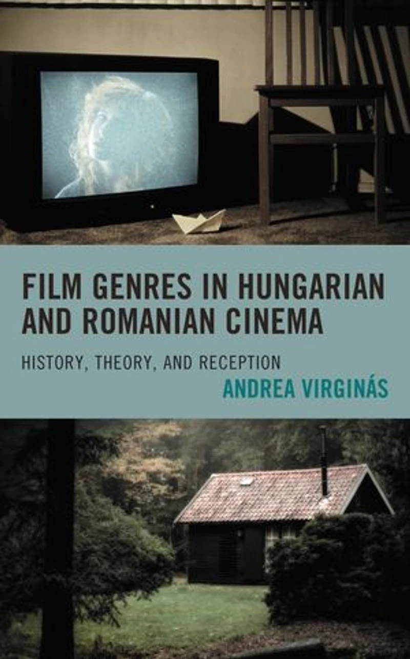 Film Genres Hungarian and Romanian Cinema: History, Theory, Reception