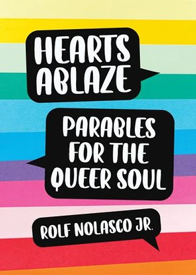 Hearts Ablaze: Parables For The Queer Soul