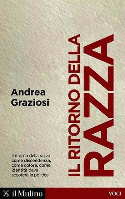 Il ritorno della razza: Alle radici di un grande problema politico contemporaneo