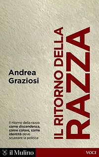 Il ritorno della razza: Alle radici di un grande problema politico contemporaneo