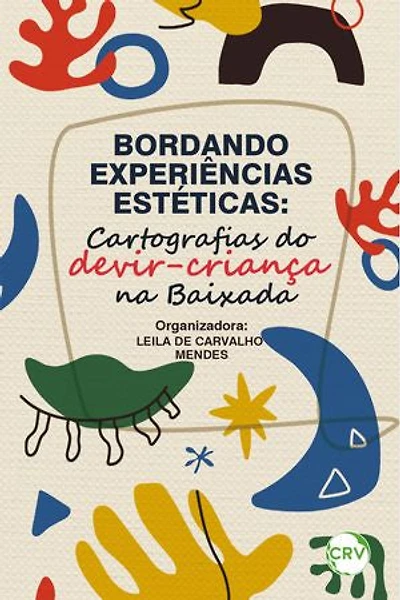 Bordando experiências estéticas: Cartografias do devir-criança na Baixada