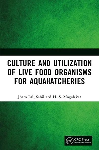 Culture and Utilization of Live Food Organisms for Aquahatcheries