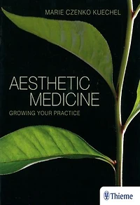 Aesthetic Medicine: Growing Your Practice