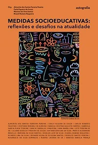 Medidas Socioeducativas: reflexões e desafios na atualidade