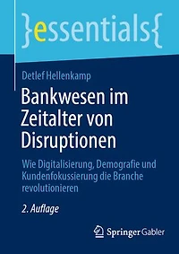 Bankwesen im Zeitalter von Disruptionen: Wie Digitalisierung, Demografie und Kundenfokussierung die Branche revolutionieren