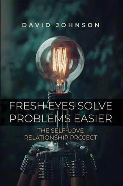 Fresh Eyes Solve Problems Easier: The Self-Love Relationship Project
