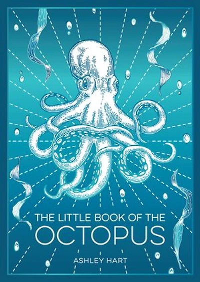 the Little Book of Octopus: An Introduction to Mysterious and Fascinating World One Earth’s Most Complex Creatures