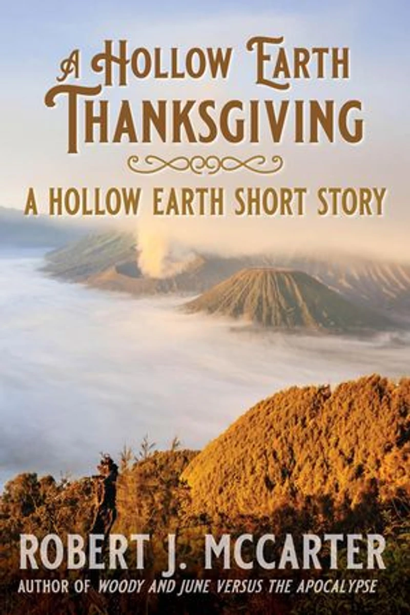 A Hollow Earth Thanksgiving: Hollow Earth Stories, #3