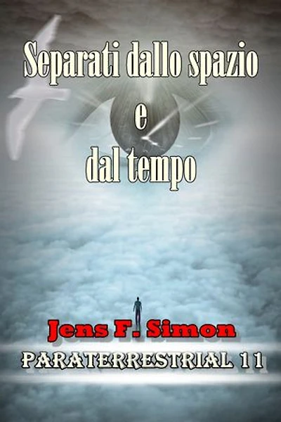 Separati dallo spazio e dal tempo