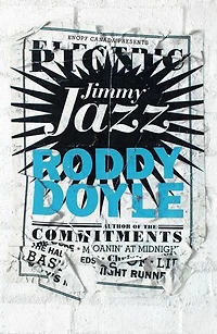 Jimmy Jazz: A Jimmy Rabbitte Story
