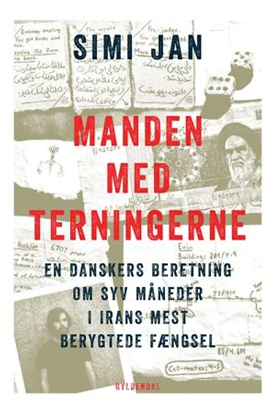 Manden med terningerne: En danskers beretning om syv måneder i Irans mest berygtede fængsel