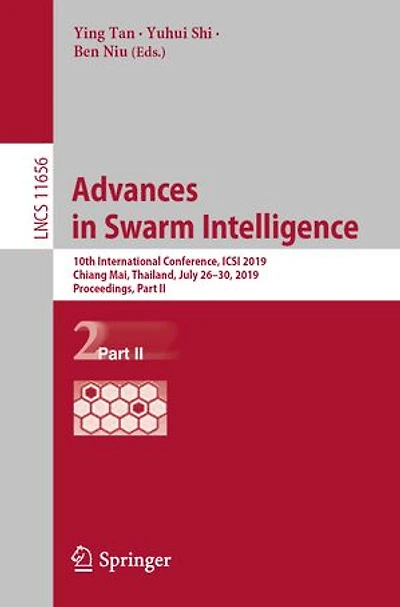 Advances Swarm Intelligence: 10th International Conference, ICSI 2019, Chiang Mai, Thailand, July 26-30, Proceedings, Part II