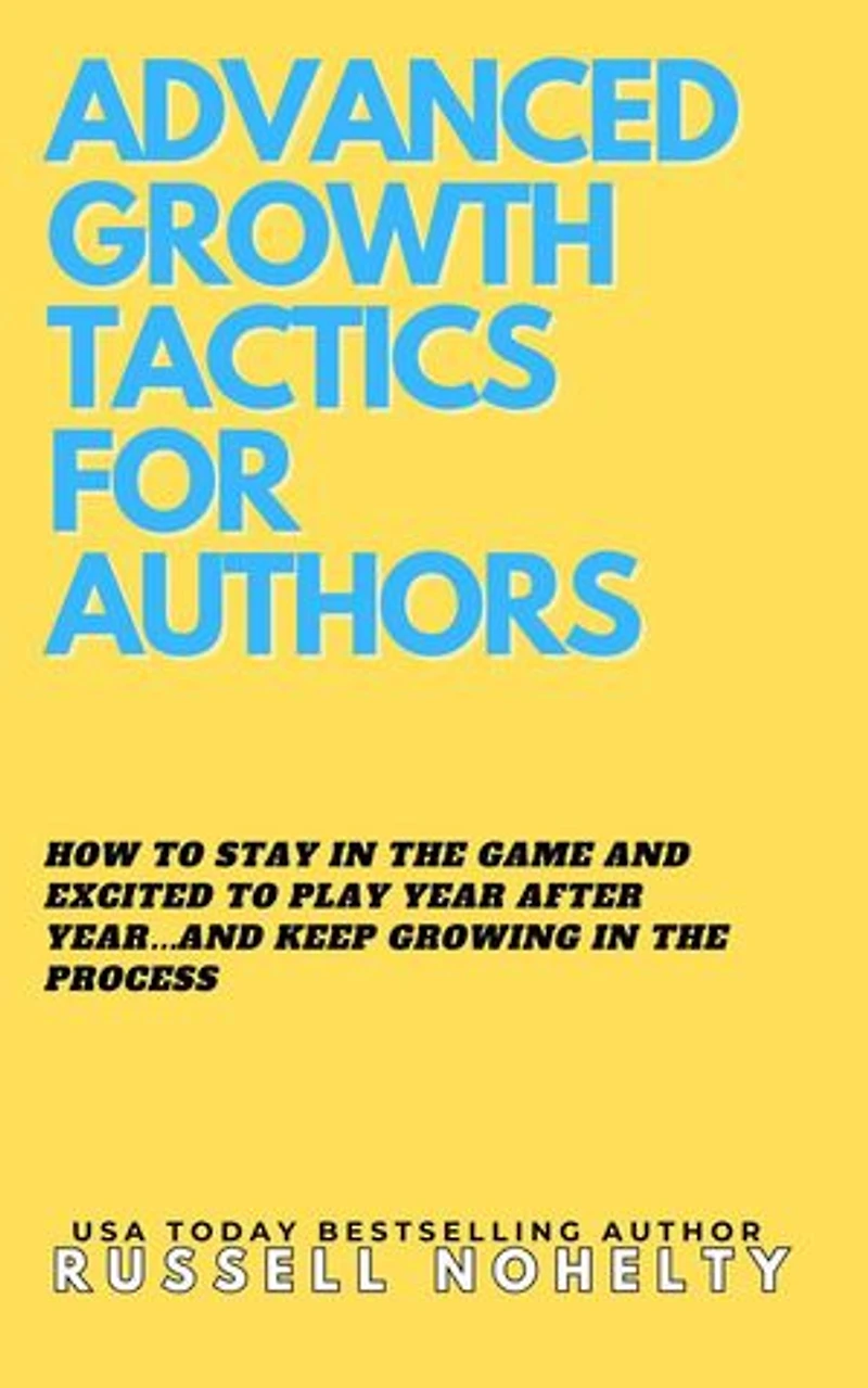 Advanced Growth Tactics for Authors: The Author Stack, #3
