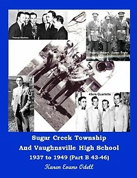 Sugar Creek Township and Vaughnsville High School 1937 to 1949 (Part A 37-42): Sugar Creek