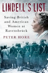 Lindell's List: Saving British And American Women At Ravensbrück