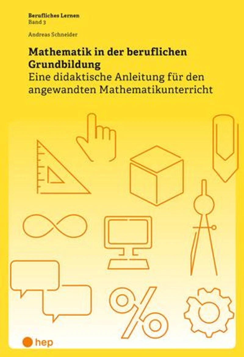Mathematik in der beruflichen Grundbildung (E-Book): Eine didaktische Anleitung für den angewandten Mathematikunterricht