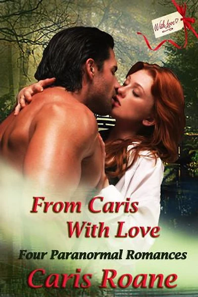 From Caris With Love: Four Paranormal Romances