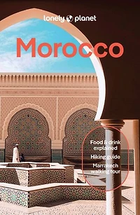 Lonely Planet Morocco 15 15th Ed.: Plan the Trip of a Lifetime, Detailed Itineraries & Maps, Insider Tips, Covers Marrakesh, Sahara, Fez and more