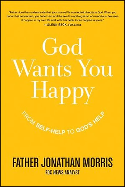 God Wants You Happy: From Self-Help To God's Help