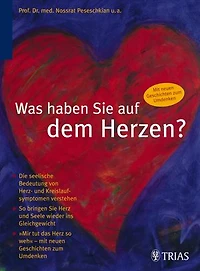 Was haben Sie auf dem Herzen?: Die seelische Bedeutung von Herz- und Kreislaufsymptomen verstehen