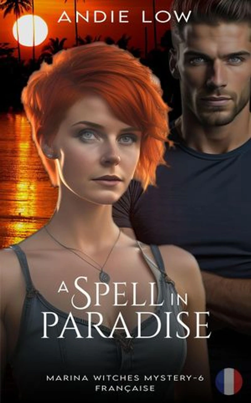 A Spell in Paradise: Marina Witches Mysteries: Française, #6