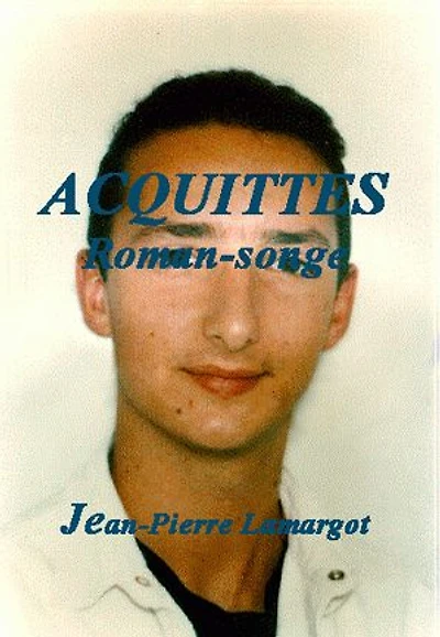 ACQUITTES: Roman-songe