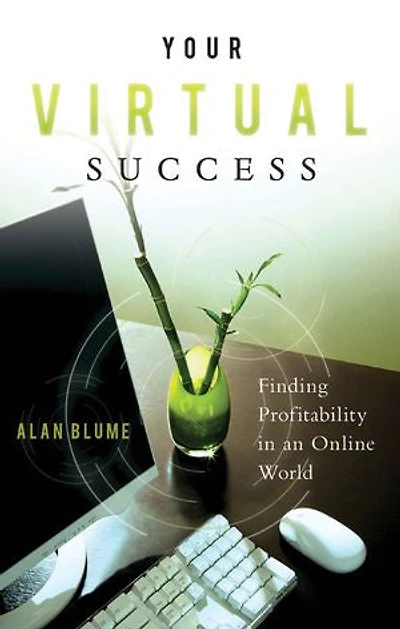 Your Virtual Success: Finding Profitability An Online World