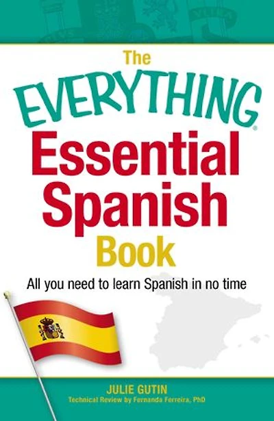 The Everything Essential Spanish Book: All You Need to Learn No Time