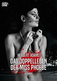 DAS DOPPELLEBEN DER MISS PHOEBE: Der Krimi-Klassiker!