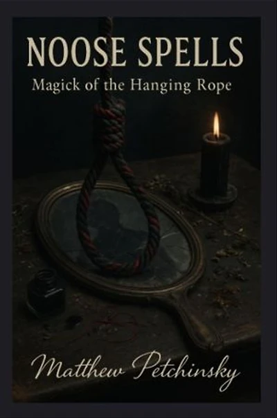 Noose Spells: Magick of the Hanging Rope