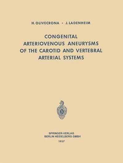 Congenital Arteriovenous Aneurysms of the Carotid and Vertebral Arterial Systems