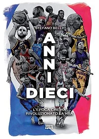 Anni dieci: L'epoca che ha rivoluzionato la NBA