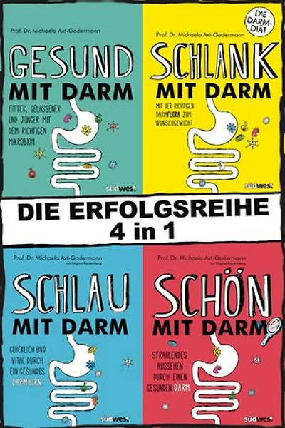 4in1-Bundle: Gesund, schlank, schlau und schön mit Darm: Vier Ratgeber der Darmexpertin Prof. Dr. Michaela Axt-Gadermann in einem E-Book