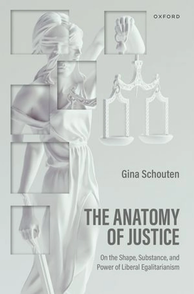 the Anatomy of Justice: On Shape, Substance, and Power Liberal Egalitarianism