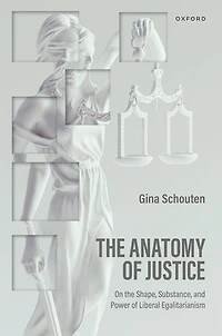the Anatomy of Justice: On Shape, Substance, and Power Liberal Egalitarianism