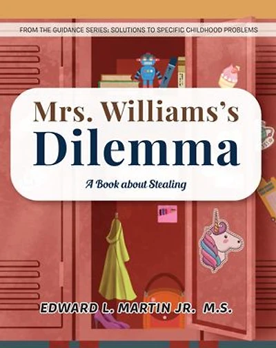 Mrs. Williams's Dilemma: A Book about Stealing