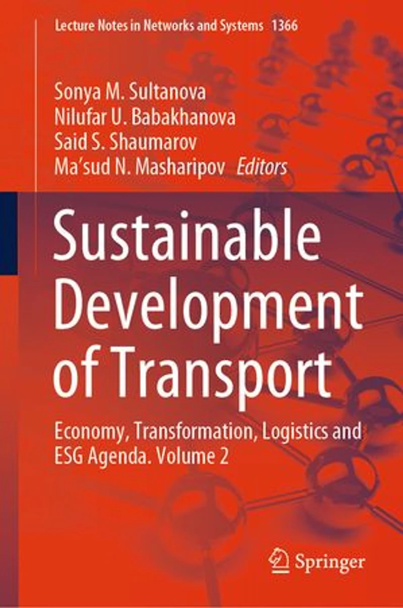 Sustainable Development of Transport: Economy, Transformation, Logistics and ESG Agenda. Volume 2