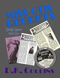Chicago Capers Book Two - Miss Otis Regrets: Chicago Capers, #2