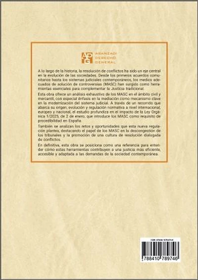 Los medios adecuados de solución de controversias en el ámbito civil y mercantil: Especial referencia a la nueva regulación española de los MASC