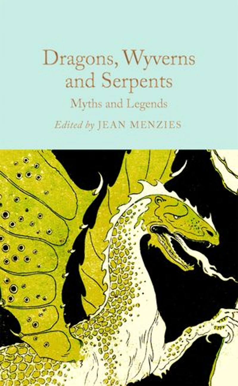 Dragons, Wyverns and Serpents: Myths Legends: Mini Hardcover Edition