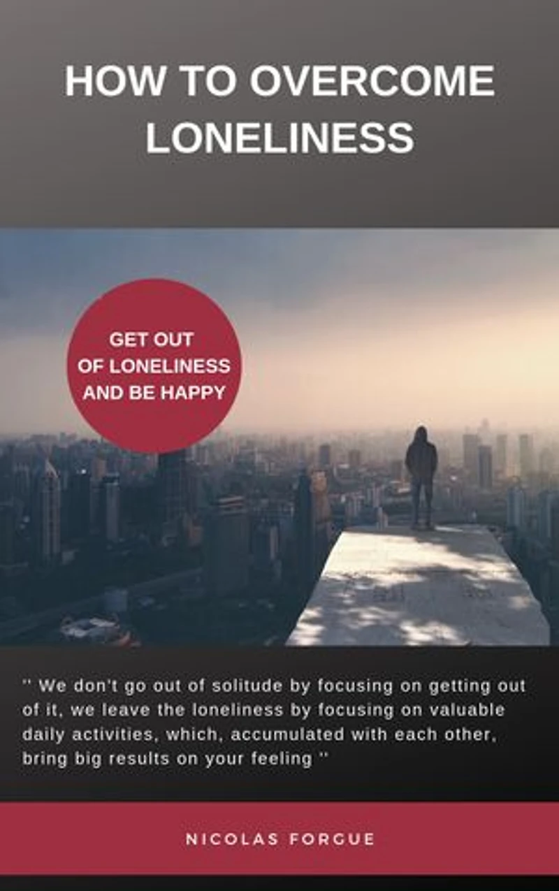How to overcome loneliness: Get out of loneliness and be happy