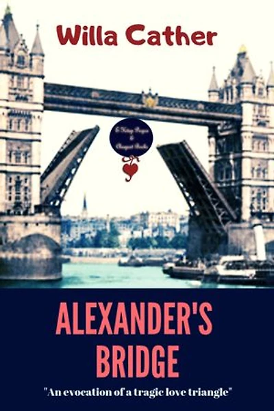 Alexander's Bridge: An Evocation of a Tragic Love Triangle