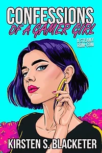 Confessions of a Gamer Girl: Her Confessions, #2