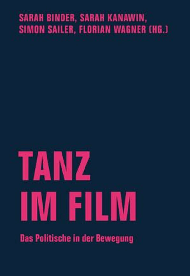 Tanz im Film: Das Politische in der Bewegung