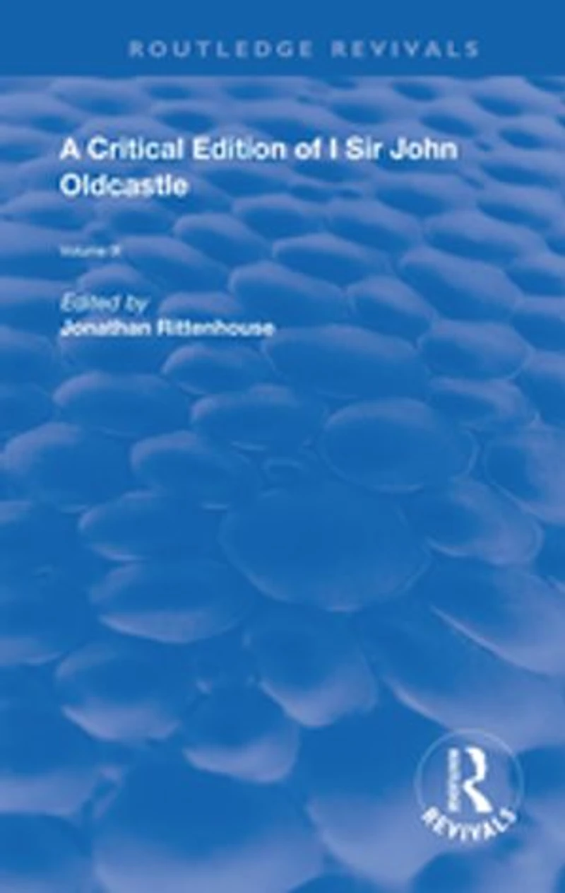 A Critical Edition of I SIr John Oldcastle