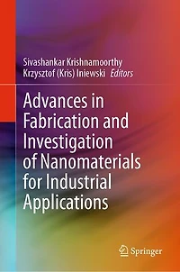 Advances Fabrication and Investigation of Nanomaterials for Industrial Applications