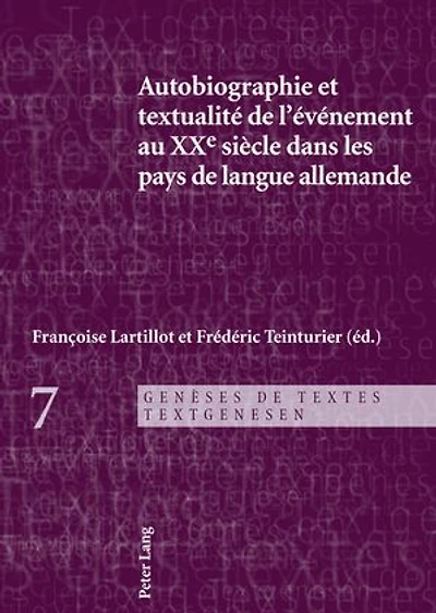 Autobiographie et textualité de l'événement au XXe siècle dans les pays langue allemande